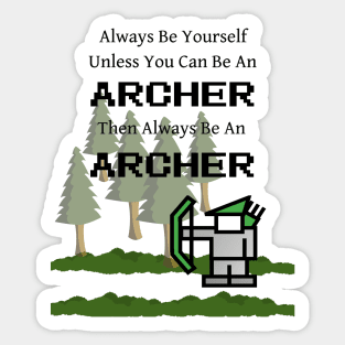 Always Be an Archer Sticker